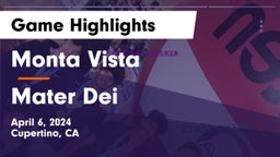 Monta Vista  vs Mater Dei  Game Highlights - April 6, 2024