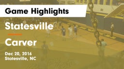 Statesville  vs Carver  Game Highlights - Dec 20, 2016