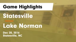 Statesville  vs Lake Norman  Game Highlights - Dec 28, 2016