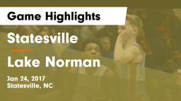 Statesville  vs Lake Norman  Game Highlights - Jan 24, 2017