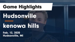 Hudsonville  vs kenowa hills Game Highlights - Feb. 12, 2020