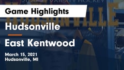 Hudsonville  vs East Kentwood  Game Highlights - March 15, 2021