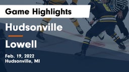 Hudsonville  vs Lowell  Game Highlights - Feb. 19, 2022
