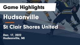 Hudsonville  vs St Clair Shores United Game Highlights - Dec. 17, 2022