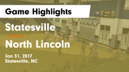 Statesville  vs North Lincoln  Game Highlights - Jan 31, 2017
