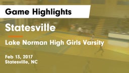 Statesville  vs Lake Norman High Girls Varsity Game Highlights - Feb 13, 2017