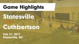 Statesville  vs Cuthbertson  Game Highlights - Feb 21, 2017