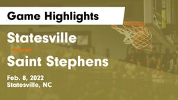 Statesville  vs Saint Stephens  Game Highlights - Feb. 8, 2022