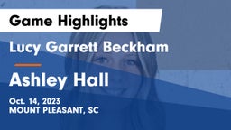 Lucy Garrett Beckham  vs Ashley Hall Game Highlights - Oct. 14, 2023