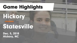 Hickory  vs Statesville  Game Highlights - Dec. 5, 2018