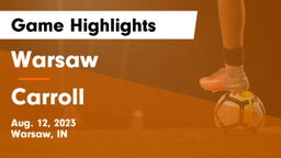 Warsaw  vs Carroll  Game Highlights - Aug. 12, 2023