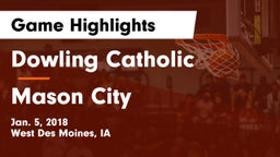 Dowling Catholic  vs Mason City  Game Highlights - Jan. 5, 2018