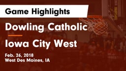 Dowling Catholic  vs Iowa City West Game Highlights - Feb. 26, 2018