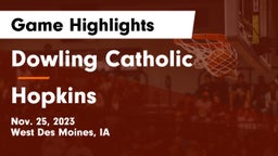 Dowling Catholic  vs Hopkins  Game Highlights - Nov. 25, 2023