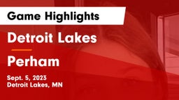 Detroit Lakes  vs Perham  Game Highlights - Sept. 5, 2023