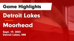 Detroit Lakes  vs Moorhead  Game Highlights - Sept. 19, 2023