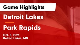 Detroit Lakes  vs Park Rapids  Game Highlights - Oct. 5, 2023