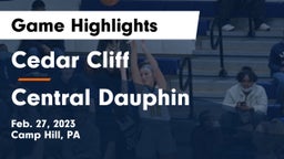 Cedar Cliff  vs Central Dauphin  Game Highlights - Feb. 27, 2023