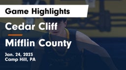 Cedar Cliff  vs Mifflin County  Game Highlights - Jan. 24, 2023