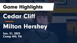 Cedar Cliff  vs Milton Hershey  Game Highlights - Jan. 31, 2023