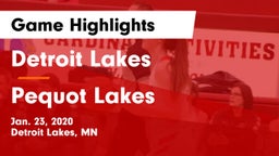 Detroit Lakes  vs Pequot Lakes  Game Highlights - Jan. 23, 2020