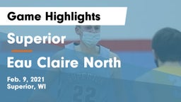 Superior  vs Eau Claire North  Game Highlights - Feb. 9, 2021