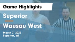 Superior  vs Wausau West  Game Highlights - March 7, 2022