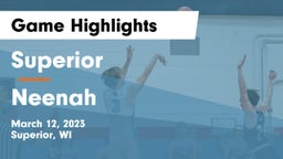 Superior  vs Neenah  Game Highlights - March 12, 2023