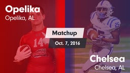 Matchup: Opelika  vs. Chelsea  2016
