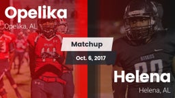 Matchup: Opelika  vs. Helena  2017