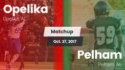 Matchup: Opelika  vs. Pelham  2017