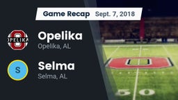 Recap: Opelika  vs. Selma  2018