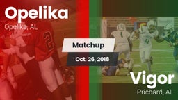 Matchup: Opelika  vs. Vigor  2018