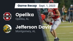 Recap: Opelika  vs. Jefferson Davis  2023
