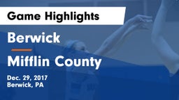 Berwick  vs Mifflin County  Game Highlights - Dec. 29, 2017