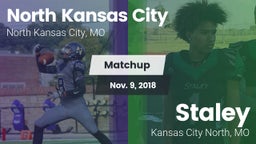 Matchup: North Kansas City vs. Staley  2018