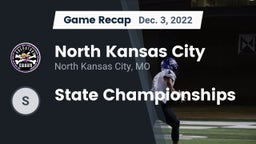Recap: North Kansas City  vs. State Championships 2022