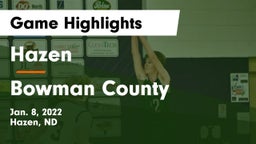Hazen  vs Bowman County  Game Highlights - Jan. 8, 2022