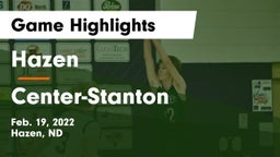 Hazen  vs Center-Stanton  Game Highlights - Feb. 19, 2022