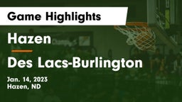 Hazen  vs Des Lacs-Burlington  Game Highlights - Jan. 14, 2023