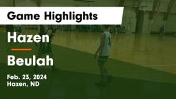 Hazen  vs Beulah  Game Highlights - Feb. 23, 2024