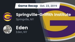 Recap: Springville-Griffith Institute  vs. Eden  2019