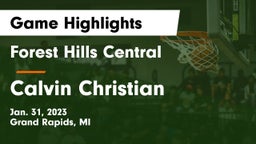 Forest Hills Central  vs Calvin Christian  Game Highlights - Jan. 31, 2023