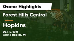 Forest Hills Central  vs Hopkins  Game Highlights - Dec. 5, 2023