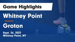 Whitney Point  vs Groton  Game Highlights - Sept. 26, 2023
