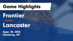 Frontier  vs Lancaster  Game Highlights - Sept. 28, 2023