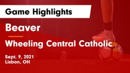 Beaver  vs Wheeling Central Catholic Game Highlights - Sept. 9, 2021