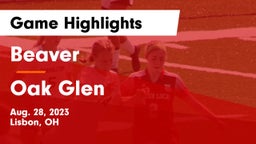 Beaver  vs Oak Glen  Game Highlights - Aug. 28, 2023