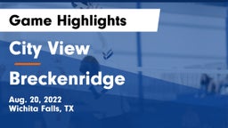 City View  vs Breckenridge  Game Highlights - Aug. 20, 2022