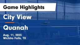 City View  vs Quanah  Game Highlights - Aug. 11, 2023